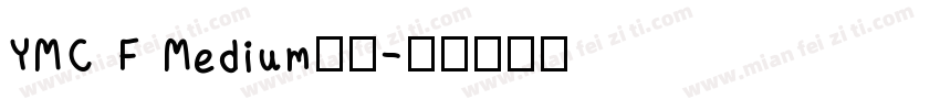 YMC F Medium字体字体转换